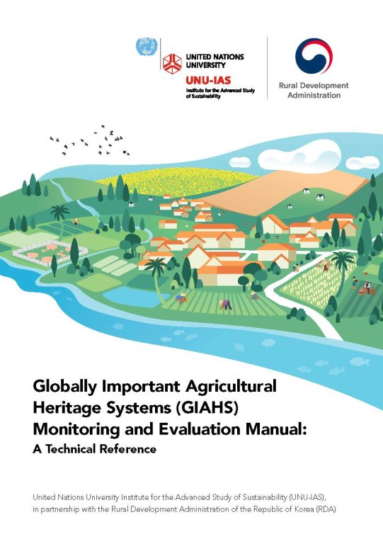 Globally Important Agricultural Heritage Systems (GIAHS) Monitoring and Evaluation Manual: A Technical Reference